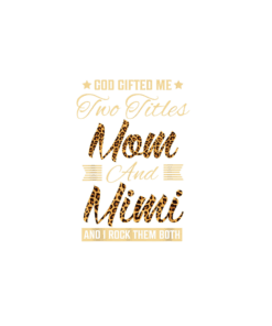 Leopard Mom God Gifted Me Two Titles Mom And Mimi, Leopard Mother's Day, SVG PNG DXF, EPS, PDF