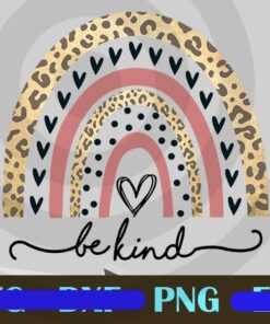 Leopard Rainbow be kind inspirational saying Customizable png
