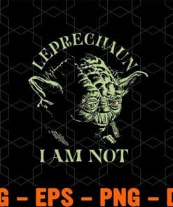 Leprechaun, Creepy Yoda, Star Wars, Jedi, Star Wars Fans, I Am Not Leprechaun, I Am Yoda, Layered Svg Eps Png Dxf