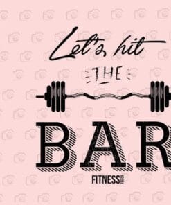 Let's Hit The Bar, Fitness, Love Fitness, gym,Slang Saying, Funny Quote, Lift Weighting, Layered SVG, DXF, PNG, EPS