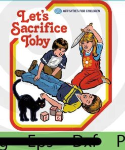 Let's Sacrifice toby, 2021 Halloween, retro comedy, scary horror art, Halloween Theme, funny cute quote Art, Customizable PNG