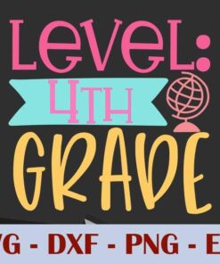 level 4th grade School, Customizable Layered Svg, Svg Eps Png Dxf