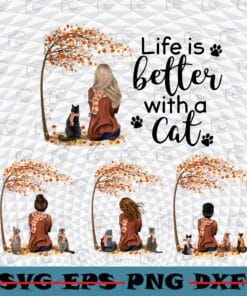Life Id Better With A Cat, Cat Lover, Pet, I Love Cats, Cute Cat, Gift Funny- 5Png