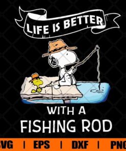 Life Is Better With A Fishing Rog, Snoopy, Fishing, Woodstock, peanuts cartoon, Layered SVG, DXF, PNG, EPS
