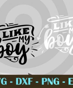 Like my boy , Love Dad, Daddy, Father's Day, Customizable Layered Svg, Svg Eps Png Dxf