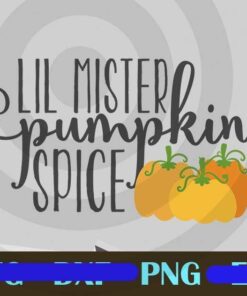 LIL MISTER PUMPKIN SPICE Thanksgiving Customizable PNG