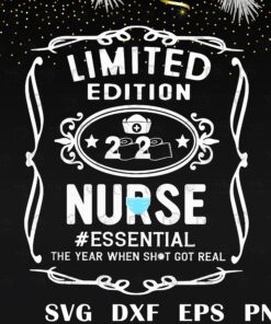 Limited Edition Nurse , Nurse Life , Esential , Nurse Gift Svg Eps Png Dxf