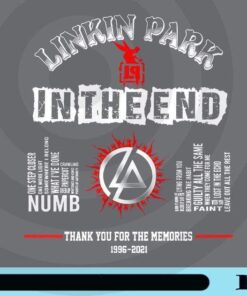 Linkin Park In The End, Thank You For The Memories, 1996 - 2021, Gift For Mom, Gift For Her, Gift For Dad, Customizable png