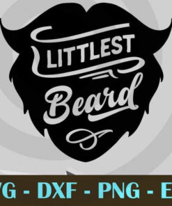 Littlest beard, Love Dad, Daddy, Father's Day, Customizable Layered Svg, Svg Eps Png Dxf