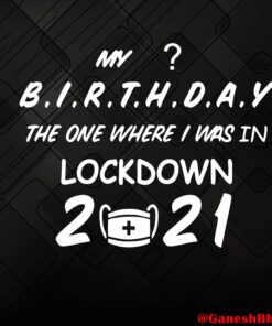 Lockdown Quarantine,Personalized With Any Age, Awesome Present 20th 30th 40th 50th 60th Birthday, Gift Mens, Birthday Gift Layered Svg, Svg Eps Png Dxf