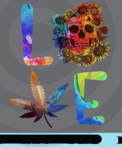 Love Cannabis Sunflower, Skull Hippie, Love Skull, Love Weed, Hippie, Weed Stoner, 420 Culture Customizable Png