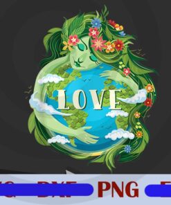 Love Mother Earth Day Save Our Planet Environment Green, Mother of Nature, Green Earth, Earth Day Everyday, Customizable PNG