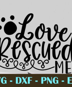 Love Rescued Me Dog, Cat, Customizable Layered Svg, Svg Eps Png Dxf