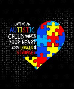 Loving An Autistic Child Makes Your Heart Grow Longer And Stronger, Autism, Autismawareness, Autismlove, Layered SVG, DXF, PNG, EPS