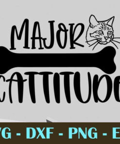 Major Cattitude , Love Cat, Customizable Layered Svg, Svg Eps Png Dxf