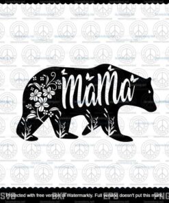 Mama Bear SVG PNG DXF Cut Files For Cricut And Silhouette, Mama Bear Svg, Mom bear, Customizable Layered Svg, Svg Eps Png Dxf