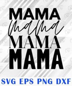 Mama Repeat Typography, Mom Gift, Happy Mother Day, May 9, Gift for Mama, SVG PNG DXF, EPS, PDF