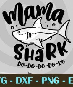 Mama shark, Mom and Me, Love Mommy, Mother's Day, Customizable Layered Svg, Svg Eps Png Dxf