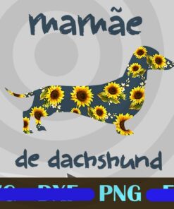 Mamae De Dachshund Gift Floral sunflower dog Dog lover dog mom dog dad Customizable Png