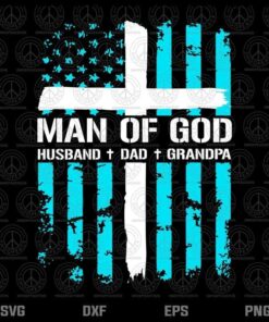 Man Of God Husband Dad Grandpa American Flag Christian Cross Customizable Layered Svg, Svg Eps Png Dxf