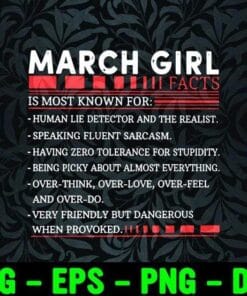 March Girl Is Most Known For, Human Lie, Facts, Sarcasm, Stupidity, Pinky, Overthink, Overlove, Overfeel, Girl Quote, Layered Svg Eps Png Dxf