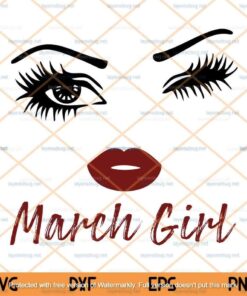 March Girl Svg, Face Eys Svg, March Birthday Svg, Birthday Svg, Customizable Layered Svg, Png, Dxf, Eps