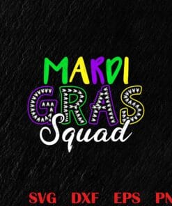 Mardi Gras Squad, Fat Tuesday, Mardi Gras Carnival, Shrove Tuesday, Pancake Tuesday , Christian,Family Matching,SVG PNG DXF, EPS, PDF