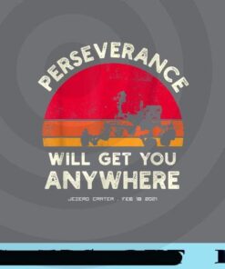 Mars Rover Landing 2021 Perseverance Will Get You Anywhere Science Customizable PNG