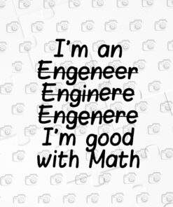 Math Major Be Like, I'm Good With Math, Funny Engineer, Gift For Engineer, Funny Engineer Gifts , Layered SVG, DXF, PNG, EPS
