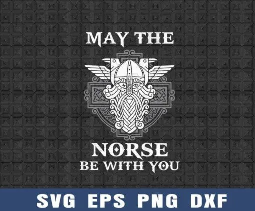 May The Norse Be With You, Funny Norwegian Infant Romper, Funny Scandinavian, Norwegian Baby, Viking, SVG PNG DXF, EPS, PDF