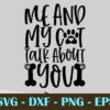 Me And My Cat Talk About You Customizable Layered Svg, Svg Eps Png Dxf