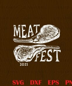 Meat Fest 2021 ,Stuffed, Lamb Chop, Meat Lovers, Bone-in Meat Chops, food, Meat Fest 2021 Layered Svg Eps Png Dxf