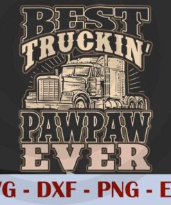Mens Best Truckin Pawpaw Ever Vinatge Trucker Father's Day , Customizable Layered Svg, Svg Eps Png Dxf