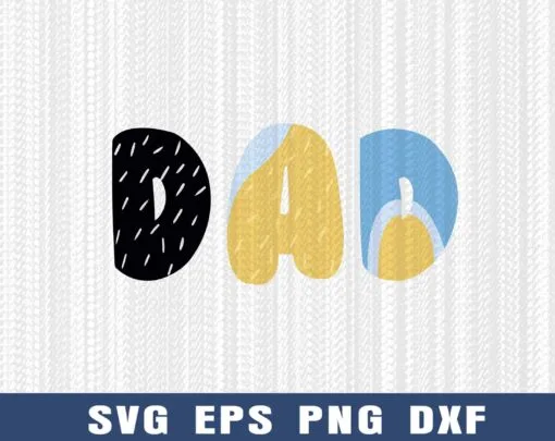 Mens Bluey Dad, Father's Day, Bandit, Gift for Father, Dad's Gift, Love Father, Gift For Men Layered Svg, Svg Eps Png Dxf