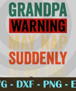 Mens Grandpa Warning May Nap Suddenly At Any Time T-Shirt, Customizable Layered Svg, Svg Eps Png Dxf