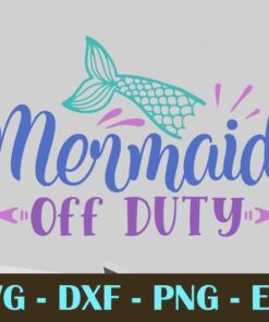 mermaid off duty, Mermaid, Mythical creature, Customizable Layered Svg, Svg Eps Png Dxf