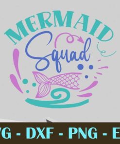 mermaid squad, Mermaid, Mythical creature, Customizable Layered Svg, Svg Eps Png Dxf