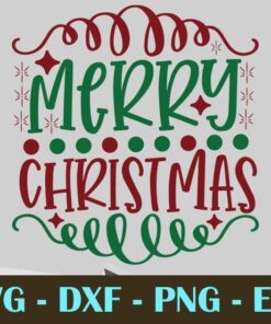 Merry Christmas Christmas Day Customizable Layered Svg, Svg Eps Png Dxf