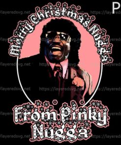 Merry Christmas Nuggah From Pinky, Niggah, Christmas Art Customizable PNG