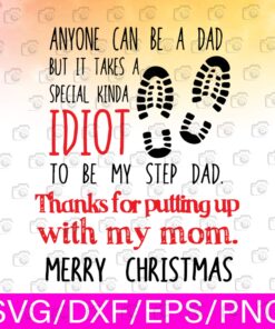 Merry Christmas, Thanks For Putting Up With My Mom, Dad Gift, Love Dad Christmas Gift , Svg Eps Png Dxf