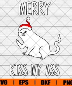 Merry Kiss My Ass , Christmas Gift , Cat Funny , Cat Lover , Merry Christmas , Svg Eps Png Dxf