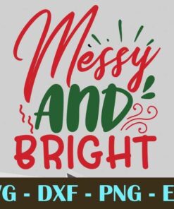 Messy And Bright, Christmas Day, Customizable Layered Svg, Svg Eps Png Dxf