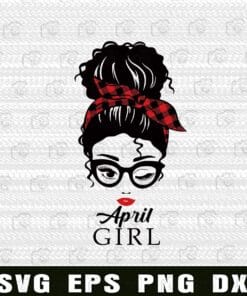 Messy Bun, April girl, Headband,Gift for Birthday, Gift For Girl, Girl With Headband, Sunglasses Layered Svg, Svg Eps Png Dxf