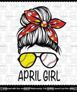 Messy Bun April Girl Svg, April Girl baseball Svg, Womens Dy Mom Life Softball Baseball Svg, Girl Birthday Svg, April Girl Softball Baseball, Customizable Layered Svg, Png, Dxf, Eps