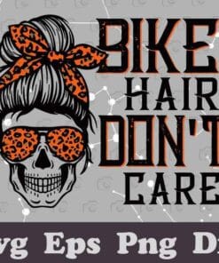 Messy Bun Bike Skull, Bike Hair Dont Care, Biker Skull, Love Racing, Gift for Biker, Motorcycler, Layered SVG, DXF, PNG, EPS