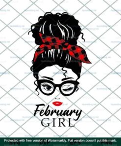 Messy Bun, February girl, Headband,Gift for Birthday, Gift For Girl, Girl With Headband, Sunglasses Customizable Layered Svg Eps Png Dxf