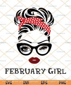 Messy Bun February Girl, Woman With Glasses, Girl With Bandana Design, birthday, Blink Eyes, Customizable Layered Svg Png Dxf Eps