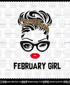Messy Bun Girl, February Girl Svg, Birthday Girl Svg, February Birthday Svg, Birthday Gift, Customizable Layered Svg, Png, Dxf, Eps