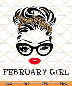 Messy Bun Girl, February Girl Svg, February Birthday Svg, Happy Birthday, Leopard Headband, Layered Svg, Png, Dxf, Eps