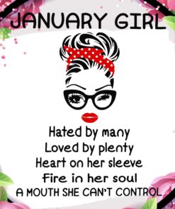 Messy Bun January Girl, Hated By Many Loved By Plenty Heart On Her Sleeve Fire In Her Soul A Mouth She Can't Control, Layered SVG, DXF, PNG, EPS